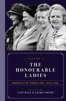 The Honourable Ladies : Profiles of Women MPS 1918-1996 Volume I-9781785902444