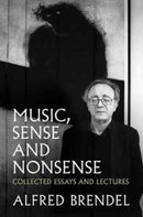 Music, Sense and Nonsense : Collected Essays and Lectures-9781785902673