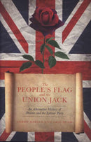 The People's Flag and the Union Jack : An Alternative History of Britain and the Labour Party-9781785903861