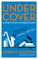 Under Cover : A Poet's Life in Publishing-9781785904097