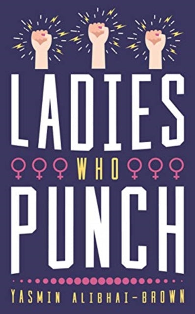 Ladies Who Punch : Fifty Trailblazing Women Whose Stories You Should Know-9781785904769