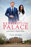 Kensington Palace : An Intimate Memoir from Queen Mary to Meghan Markle-9781785904790