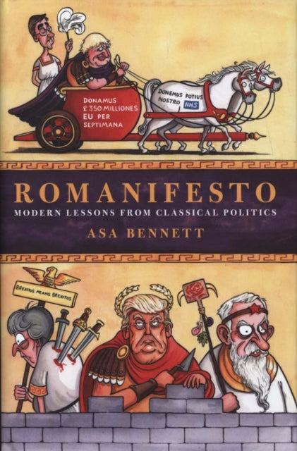 Romanifesto : Modern Lessons from Classical Politics-9781785905193