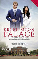 Kensington Palace : An Intimate Memoir from Queen Mary to Meghan Markle-9781785906473