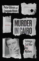 Murder in Cairo : Solving a Cold War Spy Mystery-9781785907029