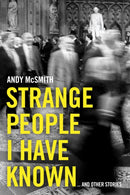 Strange People I Have Known