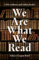 We Are What We Read : A Life Within and Without Books-9781785908187