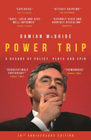 Power Trip : A Decade of Policy, Plots and Spin-9781785908385