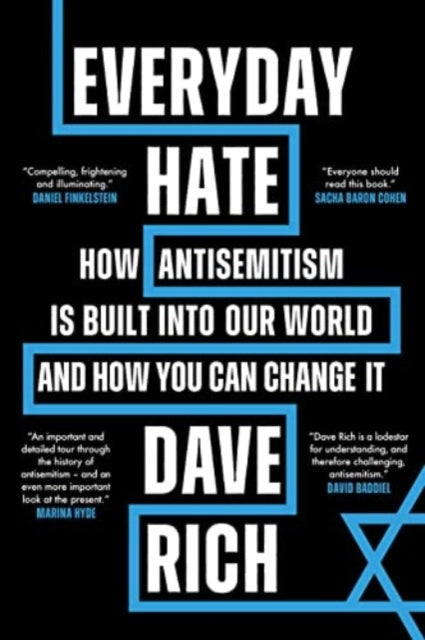 Everyday Hate : How antisemitism is built into our world - and how you can change it-9781785908835