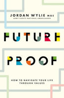 Future Proof : How to navigate your life through values-9781785909115