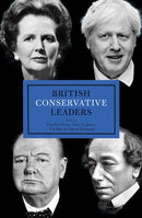 British Conservative Leaders-9781785909511