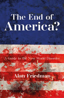 The End of America? : A Guide to the New World Disorder-9781785909573
