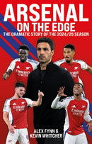 Arsenal: On the Edge : The dramatic story of the 2024/25 season-9781785909962