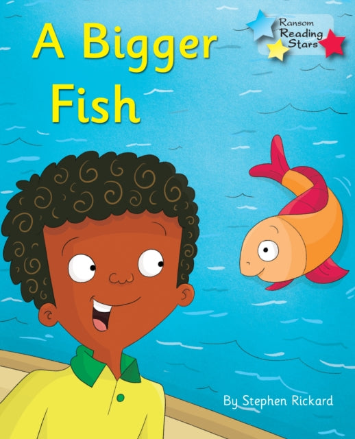 A Bigger Fish : Phonics Phase 3-9781785919121