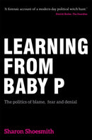 Learning from Baby P : The politics of blame, fear and denial-9781785920035