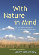 With Nature in Mind : The Ecotherapy Manual for Mental Health Professionals-9781785920240