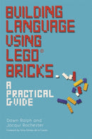 Building Language Using LEGOr Bricks : A Practical Guide-9781785920615