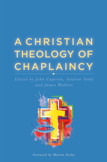 A Christian Theology of Chaplaincy-9781785920905