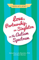 Love, Partnership, or Singleton on the Autism Spectrum-9781785922060