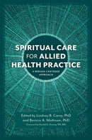 Spiritual Care for Allied Health Practice : A Person-Centered Approach-9781785922206