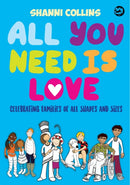 All You Need Is Love : Celebrating Families of All Shapes and Sizes-9781785922510