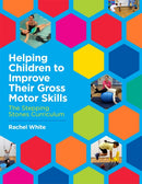 Helping Children to Improve Their Gross Motor Skills : The Stepping Stones Curriculum-9781785922794