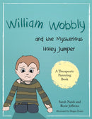 William Wobbly and the Mysterious Holey Jumper : A story about fear and coping-9781785922817