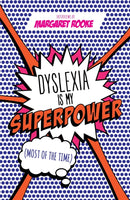 Dyslexia is My Superpower (Most of the Time)-9781785922992