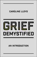 Grief Demystified : An Introduction-9781785923135