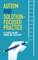 Autism and Solution-focused Practice-9781785923289