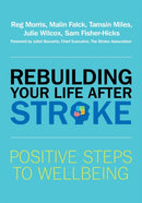 Rebuilding Your Life after Stroke : Positive Steps to Wellbeing-9781785923562