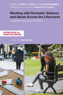 Working with Domestic Violence and Abuse Across the Lifecourse : Understanding Good Practice-9781785924040