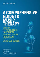 A Comprehensive Guide to Music Therapy, 2nd Edition : Theory, Clinical Practice, Research and Training-9781785924279