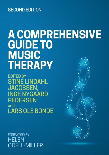 A Comprehensive Guide to Music Therapy, 2nd Edition : Theory, Clinical Practice, Research and Training-9781785924279