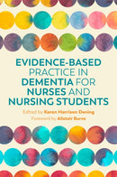 Evidence-Based Practice in Dementia for Nurses and Nursing Students-9781785924293