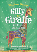 Gilly the Giraffe Self-Esteem Activity Book : A Therapeutic Story with Creative Activities for Children Aged 5-10-9781785925528