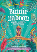 Binnie the Baboon Anxiety and Stress Activity Book : A Therapeutic Story with Creative and CBT Activities To Help Children Aged 5-10 Who Worry-9781785925542