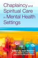 Chaplaincy and Spiritual Care in Mental Health Settings-9781785925719