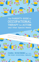 Parent''s Guide to Occupational Therapy for Autism and Other Special Needs