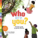 Who Are You? : The Kid's Guide to Gender Identity-9781785927287
