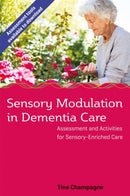 Sensory Modulation in Dementia Care : Assessment and Activities for Sensory-Enriched Care-9781785927331