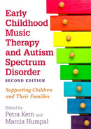 Early Childhood Music Therapy and Autism Spectrum Disorder, Second Edition : Supporting Children and Their Families-9781785927751
