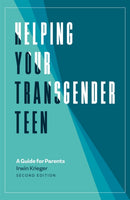 Helping Your Transgender Teen, 2nd Edition : A Guide for Parents-9781785928017
