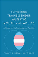 Supporting Transgender Autistic Youth and Adults