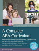 A Complete ABA Curriculum for Individuals on the Autism Spectrum with a Developmental Age of 7 Years Up to Young Adulthood : A Step-by-Step Treatment Manual Including Supporting Materials for Teaching-9781785929885