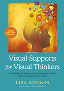 Visual Supports for Visual Thinkers : Practical Ideas for Students with Autism Spectrum Disorders and Other Special Educational Needs-9781785929953