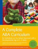 A Complete ABA Curriculum for Individuals on the Autism Spectrum with a Developmental Age of 3-5 Years : A Step-by-Step Treatment Manual Including Supporting Materials for Teaching 140 Beginning Skill-9781785929960
