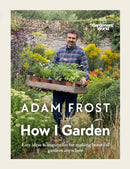 Gardener’s World: How I Garden