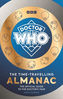 Doctor Who: The Time-Travelling Almanac : The Official Guide to the Doctor's Year-9781785949173