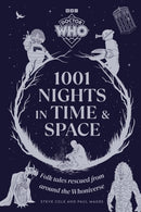 Doctor Who: 1001 Nights in Time and Space : Folk Tales rescued from around the Whoniverse-9781785949647